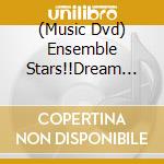 (Music Dvd) Ensemble Stars!!Dream Live - 7Th Tour Allied Worlds (3 Dvd) [Edizione: Giappone] cd