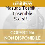 Masuda Toshiki - Ensemble Stars!! Tsuioku Selection (9 Blu-Ray) cd