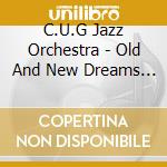 C.U.G Jazz Orchestra - Old And New Dreams Vol.1 cd