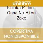 Ishioka Midori - Onna No Hitori Zake cd