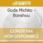 Goda Michito - Bonshou cd musicale
