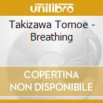 Takizawa Tomoe - Breathing cd