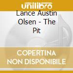 Lance Austin Olsen - The Pit cd