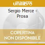 Sergio Merce - Prosa cd