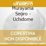 Murayama Seijiro - Uchidome cd