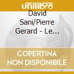 David Sani/Pierre Gerard - Le Pont Suspendu cd