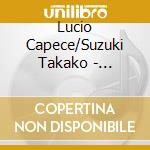 Lucio Capece/Suzuki Takako - Tatazumai cd