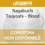 Nagabuchi Tsuyoshi - Blood cd