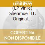 (LP Vinile) Shenmue III: Original Soundtrack (Music Selection) (2 Lp) lp vinile