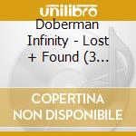 Doberman Infinity - Lost + Found (3 Cd) cd