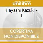 Hayashi Kazuki - I cd musicale