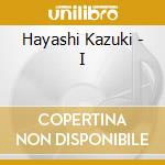Hayashi Kazuki - I cd