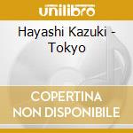 Hayashi Kazuki - Tokyo cd musicale