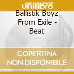 Ballistik Boyz From Exile - Beat cd