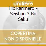 Hibikarimero - Seishun 3 Bu Saku cd