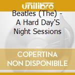 Beatles (The) - A Hard Day'S Night Sessions cd
