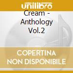 Cream - Anthology Vol.2 cd