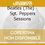 Beatles (The) - Sgt. Peppers Sessions cd
