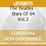 The Beatles - Stars Of 64 Vol.3 cd