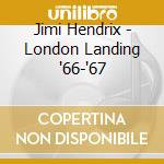Jimi Hendrix - London Landing '66-'67 cd