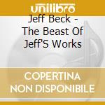 Jeff Beck - The Beast Of Jeff'S Works cd