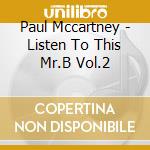 Paul Mccartney - Listen To This Mr.B Vol.2 cd