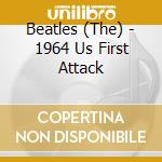 Beatles (The) - 1964 Us First Attack cd
