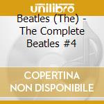 Beatles (The) - The Complete Beatles #4 cd
