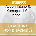 Acoon Hibino & Yamaguchi S - Piano Shakuhachi 528 Mariage cd musicale di Acoon Hibino & Yamaguchi S