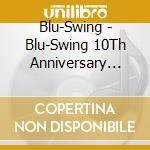 Blu-Swing - Blu-Swing 10Th Anniversary Best cd
