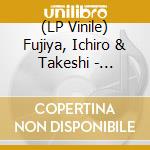 (LP Vinile) Fujiya, Ichiro & Takeshi - Elephant And.. -Bonus Tr- vinile