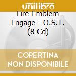 Fire Emblem Engage - O.S.T. (8 Cd) cd