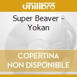 Super Beaver - Yokan cd