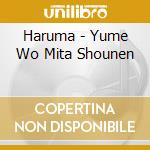 Haruma - Yume Wo Mita Shounen cd