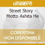 Street Story - Motto Ashita He cd