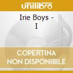 Irie Boys - I