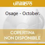Osage - October. cd