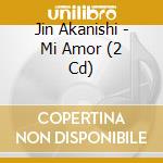 Jin Akanishi - Mi Amor (2 Cd) cd