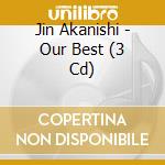 Jin Akanishi - Our Best (3 Cd) cd