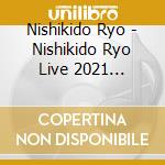 Nishikido Ryo - Nishikido Ryo Live 2021 'Shabby' cd