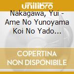 Nakagawa, Yui - Ame No Yunoyama Koi No Yado C/W Kono Umi No... cd