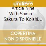 Article Nine With Shioiri- - Sakura To Koishi Tachi(Nihongo Version).Sakura To Koishi Tachi(Eigo Vers cd