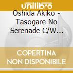 Oshida Akiko - Tasogare No Serenade C/W Sayonara Ha Romantic Ni cd