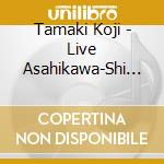 Tamaki Koji - Live Asahikawa-Shi Koukaido cd