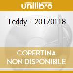 Teddy - 20170118 cd musicale di Teddy