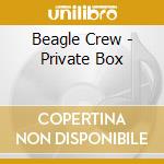 Beagle Crew - Private Box cd