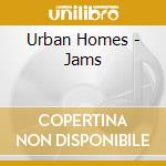 Urban Homes - Jams cd