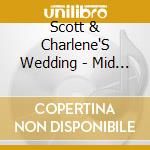 Scott & Charlene'S Wedding - Mid Thirties Single Scene cd