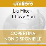 Lia Mice - I Love You cd