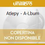 Atlepy - A-Lbum cd